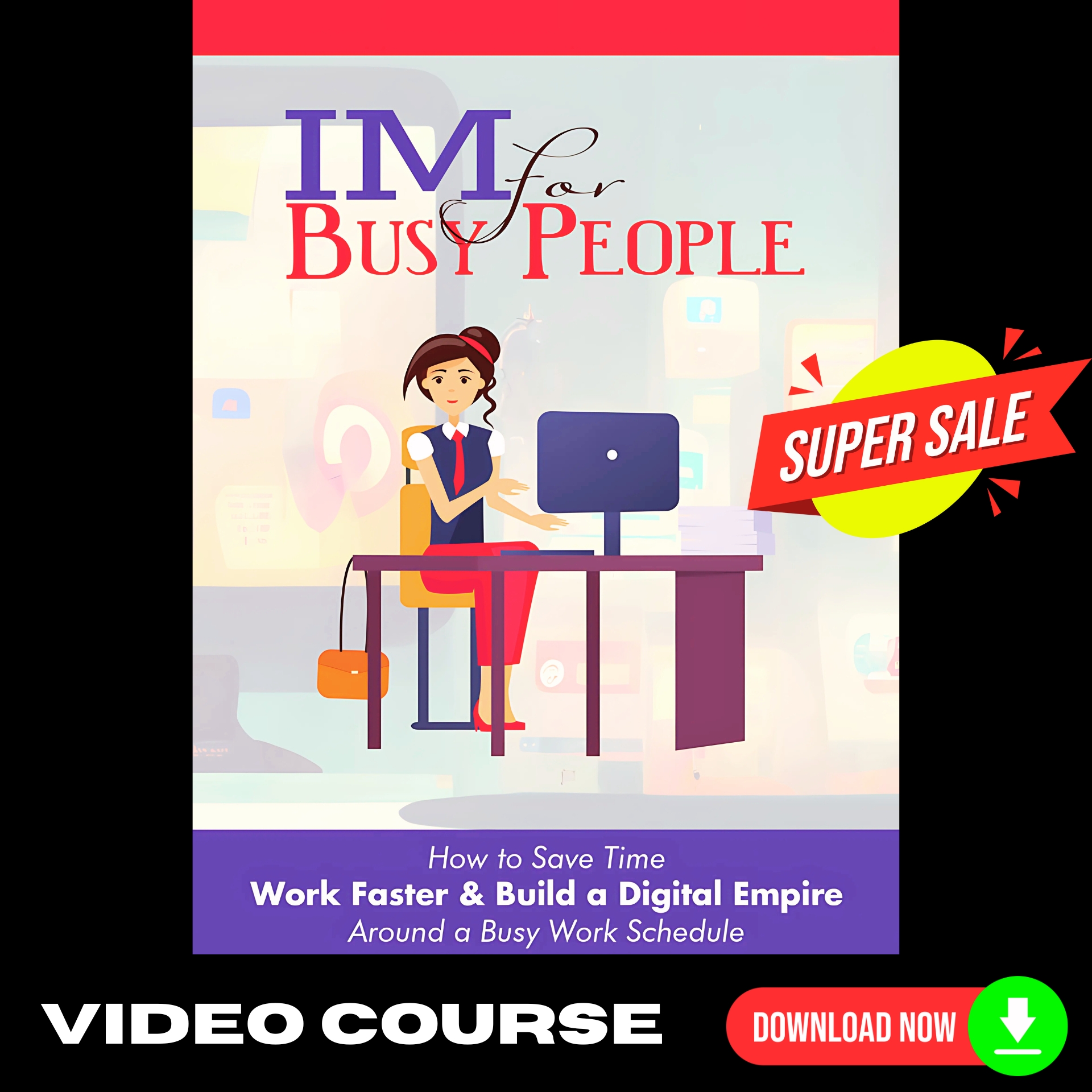 IM For Busy People Upgrade Package (Video Course)