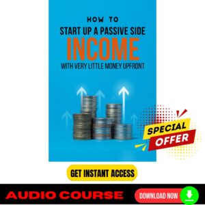 How To Startup A Passive Side Income With Very Little Money