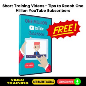 Tips to Reach One Million YouTube Subscribers - Quick Training Videos - FREE